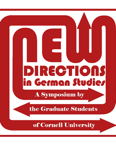 New Directions in German Studies A Symposium by the Graduate Students of German Studies